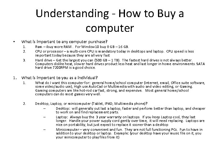 Understanding - How to Buy a computer • What is important to any computer