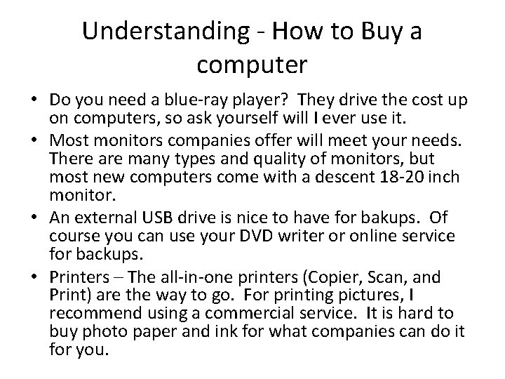 Understanding - How to Buy a computer • Do you need a blue-ray player?