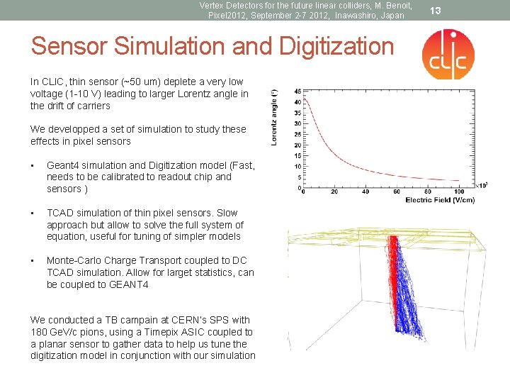 Vertex Detectors for the future linear colliders, M. Benoit, Pixel 2012, September 2 -7