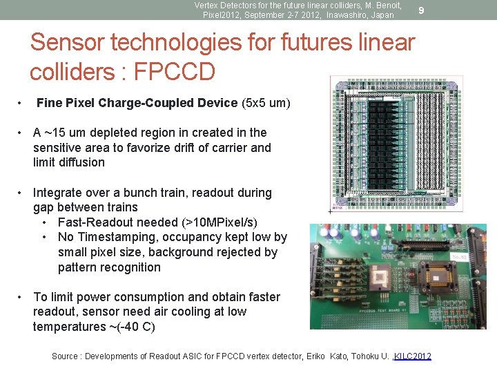 Vertex Detectors for the future linear colliders, M. Benoit, Pixel 2012, September 2 -7