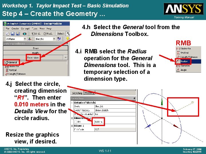 Workshop 1. Taylor Impact Test – Basic Simulation Step 4 – Create the Geometry.