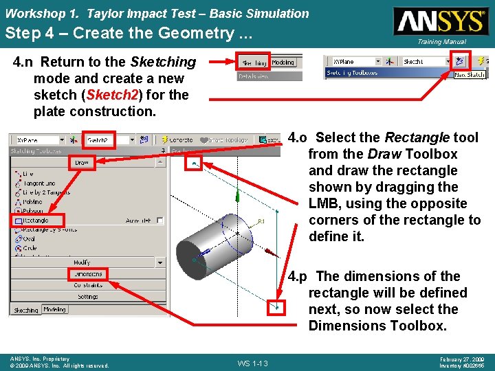 Workshop 1. Taylor Impact Test – Basic Simulation Step 4 – Create the Geometry.