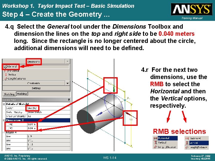 Workshop 1. Taylor Impact Test – Basic Simulation Step 4 – Create the Geometry.