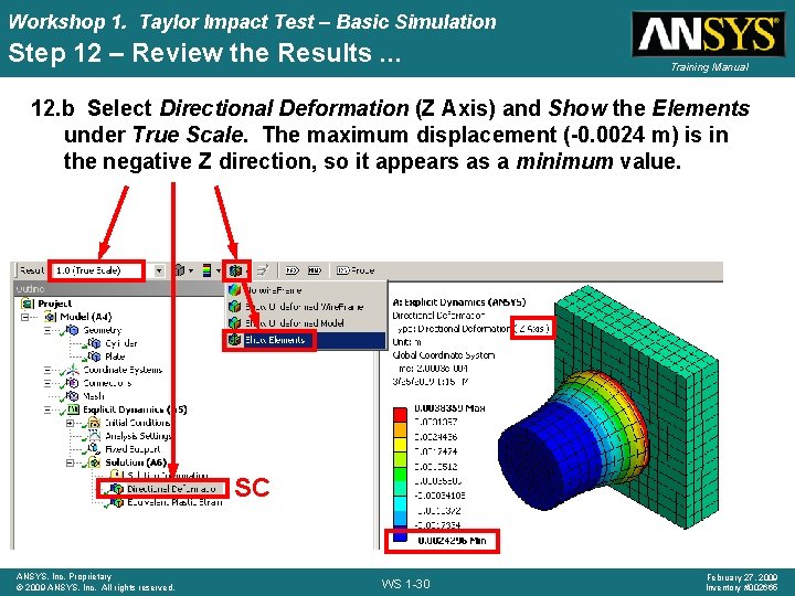Workshop 1. Taylor Impact Test – Basic Simulation Step 12 – Review the Results.