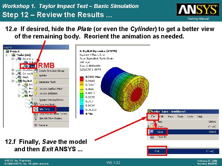 Workshop 1. Taylor Impact Test – Basic Simulation Step 12 – Review the Results.