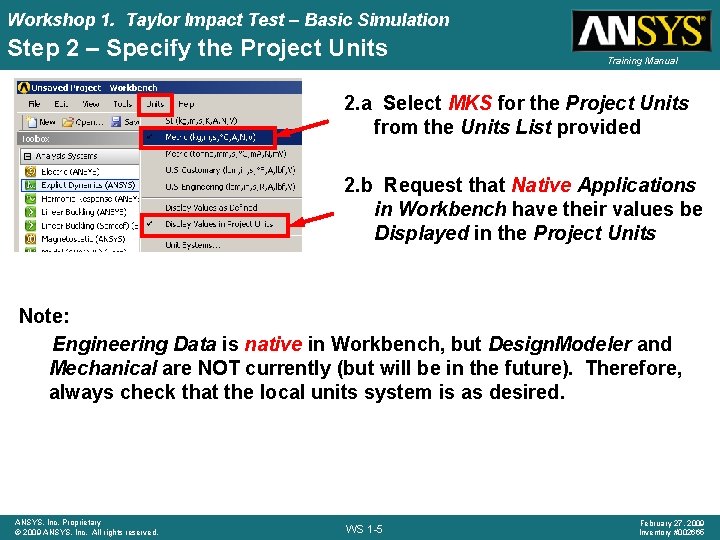 Workshop 1. Taylor Impact Test – Basic Simulation Step 2 – Specify the Project