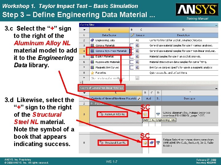 Workshop 1. Taylor Impact Test – Basic Simulation Step 3 – Define Engineering Data