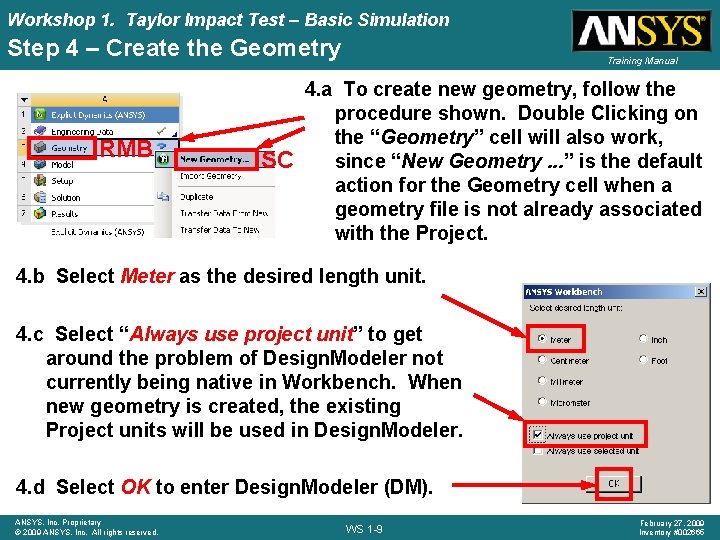 Workshop 1. Taylor Impact Test – Basic Simulation Step 4 – Create the Geometry