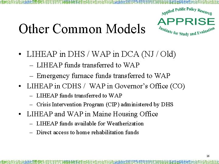 Other Common Models • LIHEAP in DHS / WAP in DCA (NJ / Old)