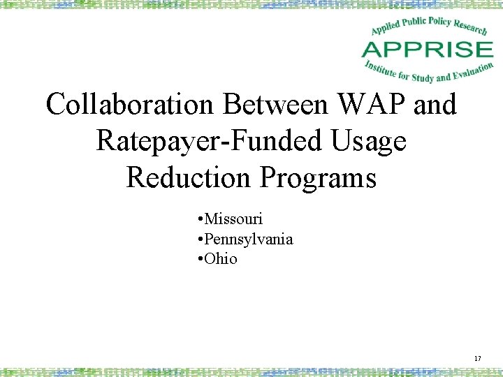 Collaboration Between WAP and Ratepayer-Funded Usage Reduction Programs • Missouri • Pennsylvania • Ohio
