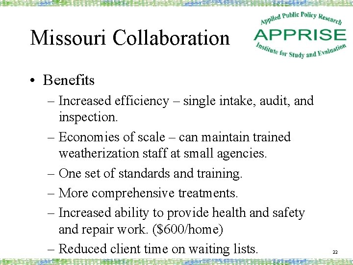 Missouri Collaboration • Benefits – Increased efficiency – single intake, audit, and inspection. –