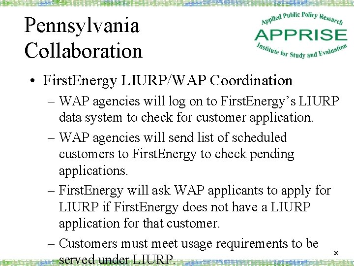 Pennsylvania Collaboration • First. Energy LIURP/WAP Coordination – WAP agencies will log on to