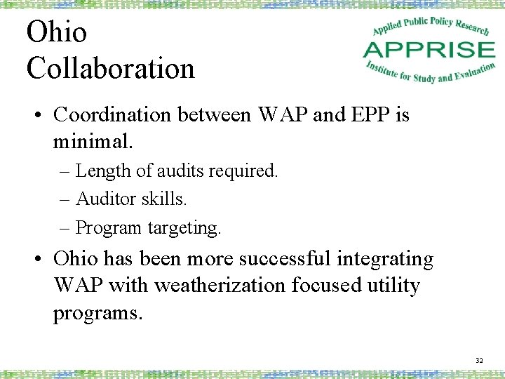 Ohio Collaboration • Coordination between WAP and EPP is minimal. – Length of audits