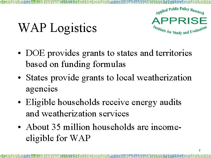 WAP Logistics • DOE provides grants to states and territories based on funding formulas