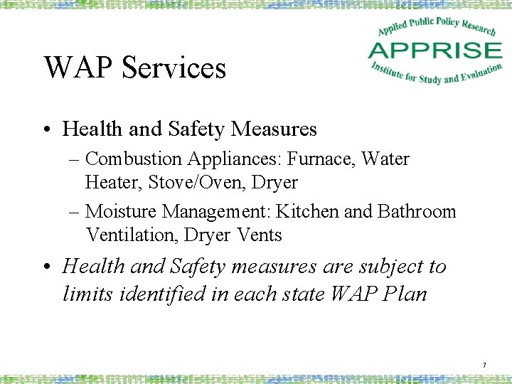 WAP Services • Health and Safety Measures – Combustion Appliances: Furnace, Water Heater, Stove/Oven,