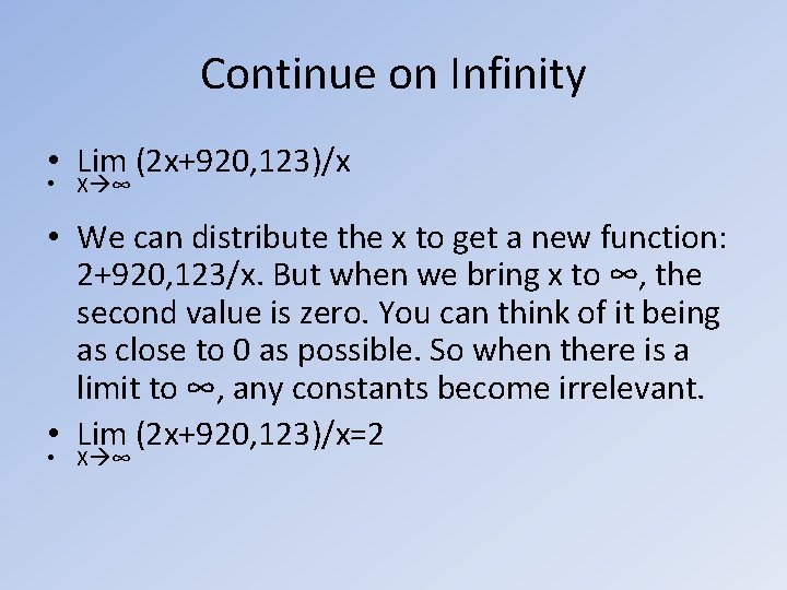 Continue on Infinity • Lim (2 x+920, 123)/x • X ∞ • We can