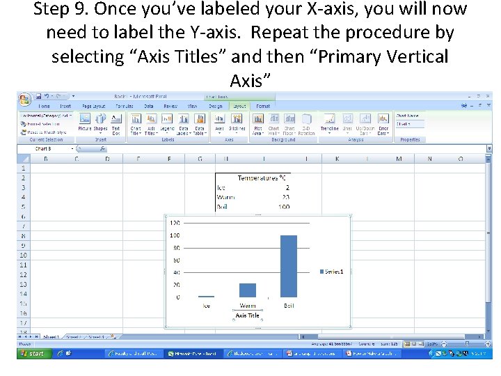 Step 9. Once you’ve labeled your X-axis, you will now need to label the