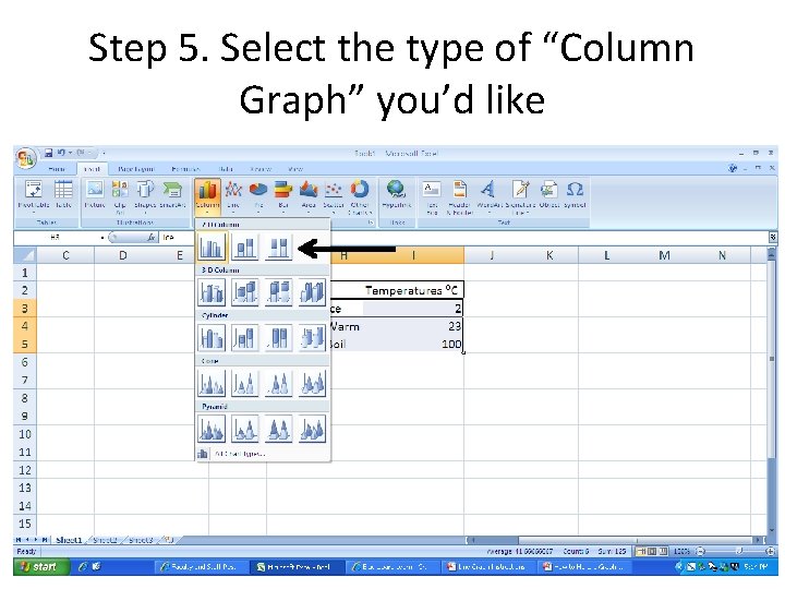 Step 5. Select the type of “Column Graph” you’d like Step 5. Select the type of “Column Graph” you’d like