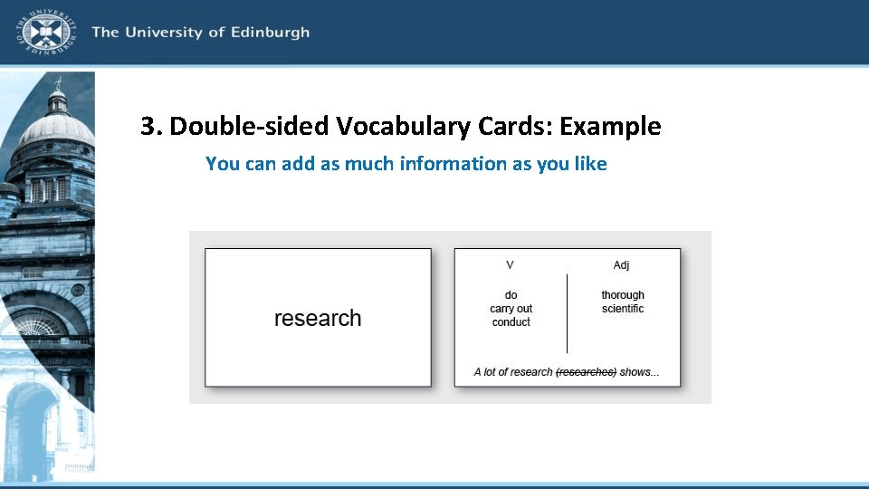 3. Double-sided Vocabulary Cards: Example You can add as much information as you like