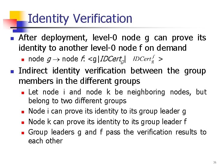 Identity Verification n After deployment, level-0 node g can prove its identity to another