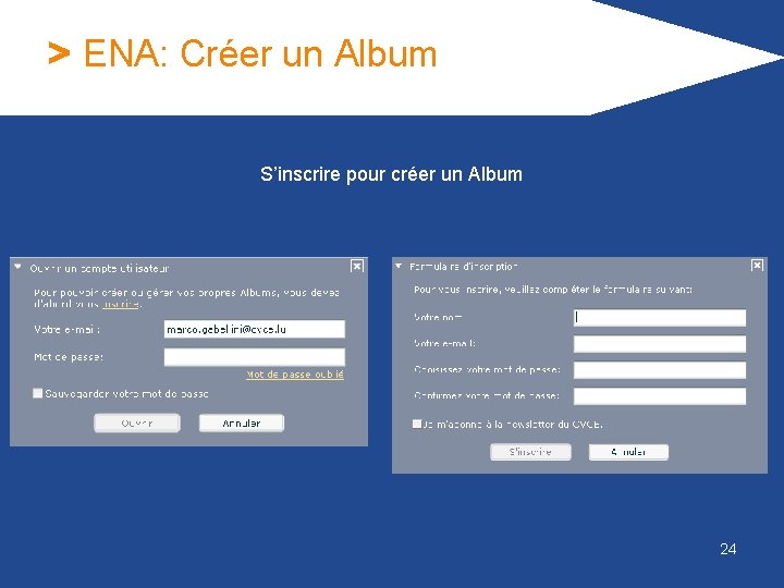 > ENA: Créer un Album S’inscrire pour créer un Album 24 