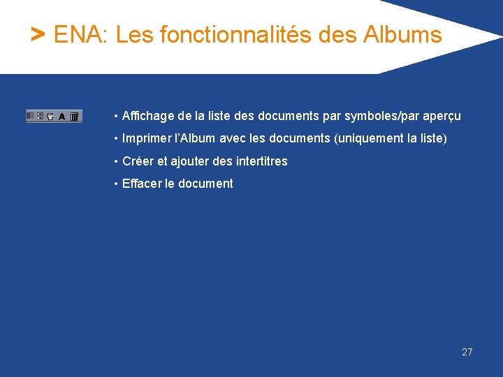 > ENA: Les fonctionnalités des Albums • Affichage de la liste des documents par