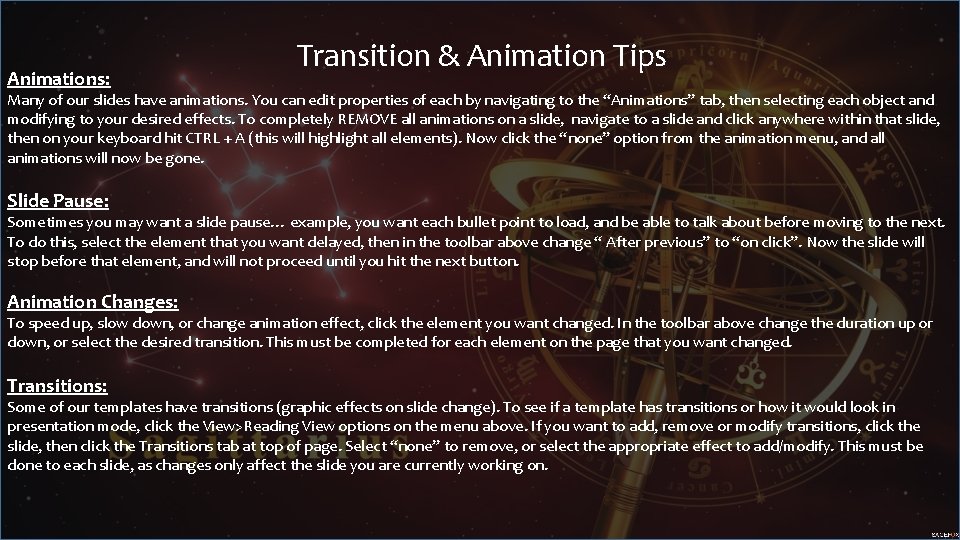 Animations: Transition & Animation Tips Many of our slides have animations. You can edit