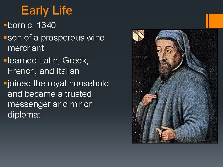 Early Life § born c. 1340 § son of a prosperous wine merchant §