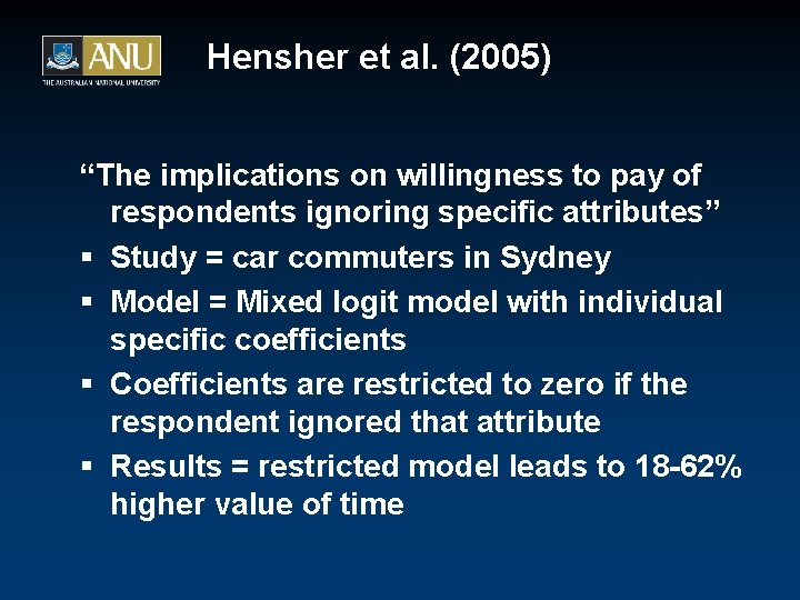 Hensher et al. (2005) “The implications on willingness to pay of respondents ignoring specific