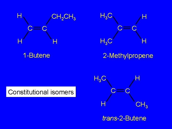 H CH 2 CH 3 C H 3 C C C H H H