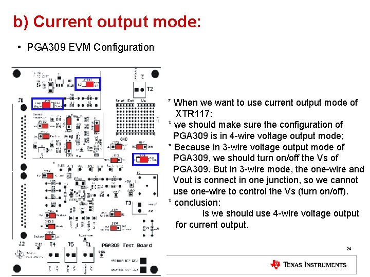 b) Current output mode: • PGA 309 EVM Configuration * When we want to