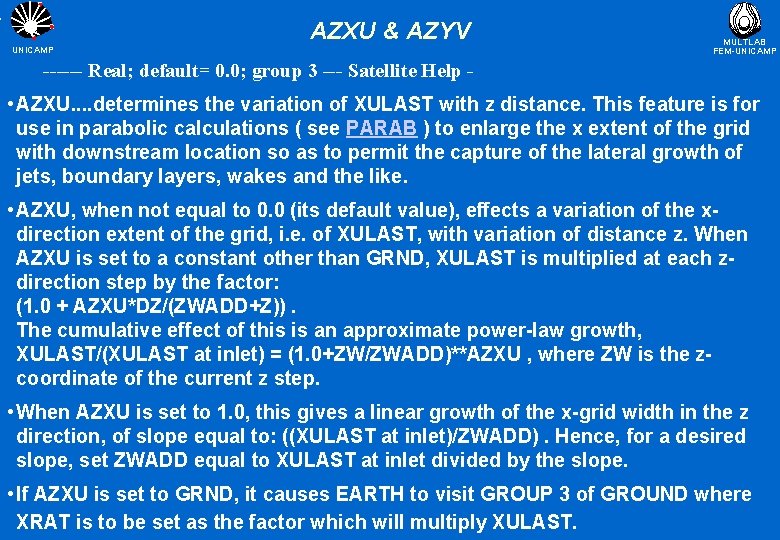 AZXU & AZYV UNICAMP MULTLAB FEM-UNICAMP ------ Real; default= 0. 0; group 3 ---