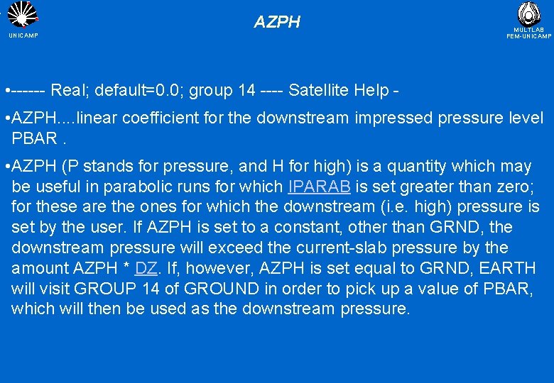 AZPH UNICAMP MULTLAB FEM-UNICAMP • ------ Real; default=0. 0; group 14 ---- Satellite Help