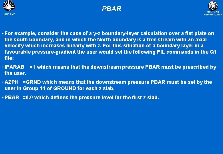 PBAR UNICAMP MULTLAB FEM-UNICAMP • For example, consider the case of a y-z boundary-layer