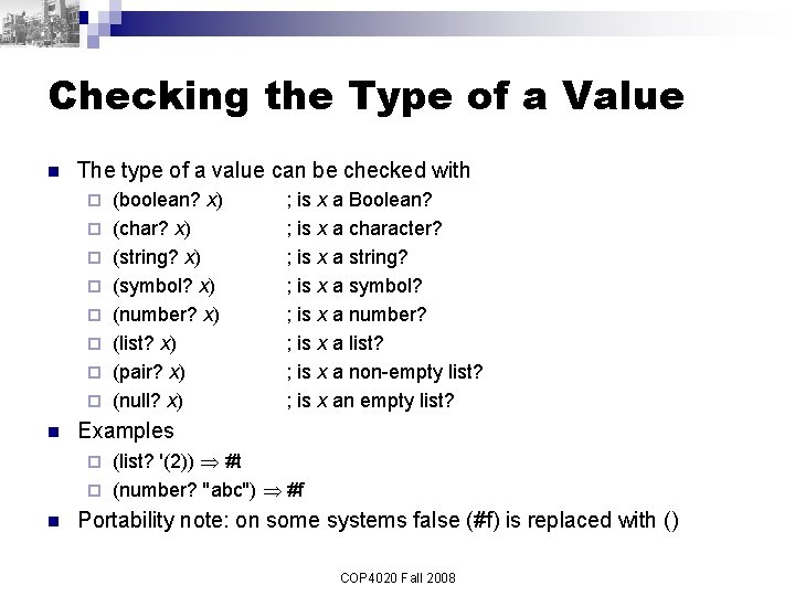 Checking the Type of a Value n The type of a value can be