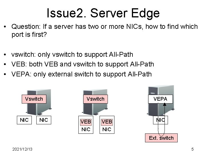 Issue 2. Server Edge • Question: If a server has two or more NICs,
