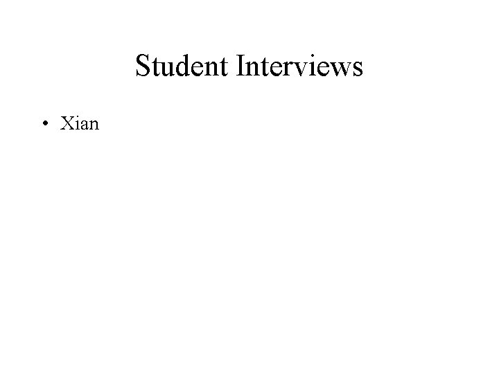 Student Interviews • Xian 