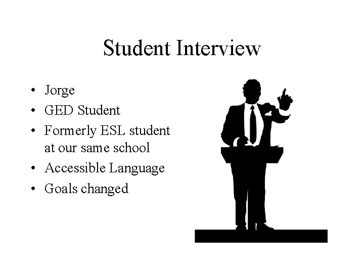 Student Interview • Jorge • GED Student • Formerly ESL student at our same