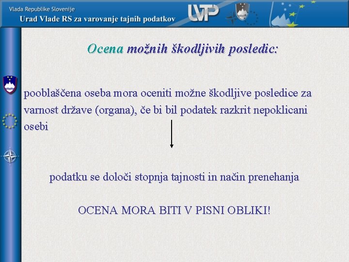 Ocena možnih škodljivih posledic: pooblaščena oseba mora oceniti možne škodljive posledice za varnost države