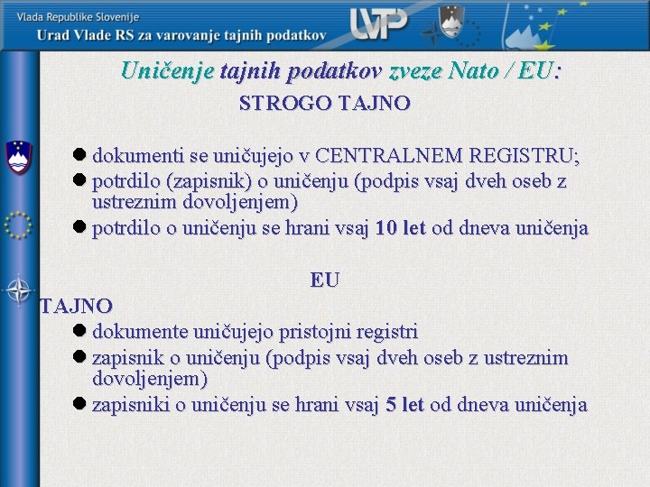 Uničenje tajnih podatkov zveze Nato / EU: STROGO TAJNO l dokumenti se uničujejo v