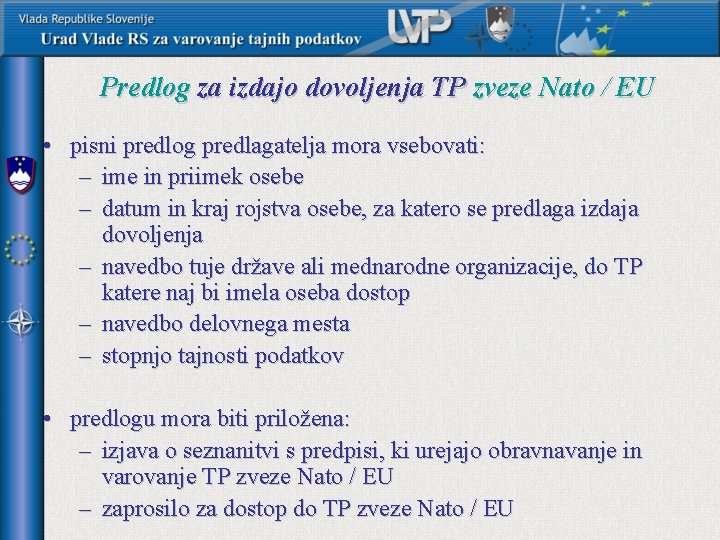 Predlog za izdajo dovoljenja TP zveze Nato / EU • pisni predlog predlagatelja mora