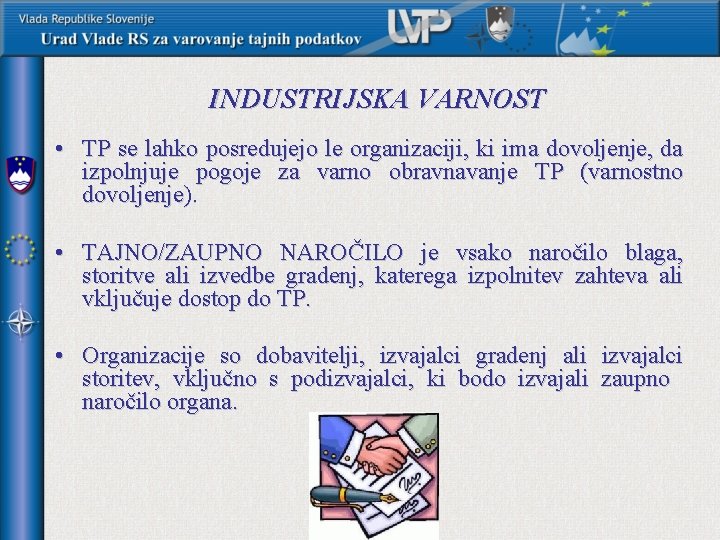 INDUSTRIJSKA VARNOST • TP se lahko posredujejo le organizaciji, ki ima dovoljenje, da izpolnjuje