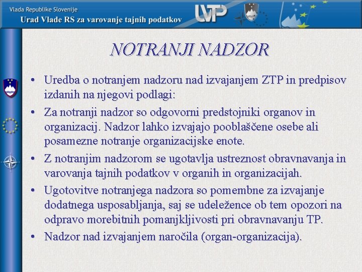 NOTRANJI NADZOR • Uredba o notranjem nadzoru nad izvajanjem ZTP in predpisov izdanih na