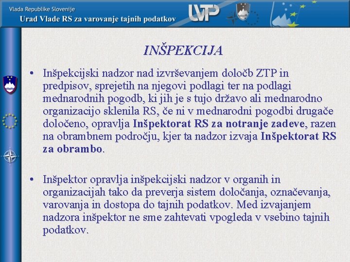 INŠPEKCIJA • Inšpekcijski nadzor nad izvrševanjem določb ZTP in predpisov, sprejetih na njegovi podlagi
