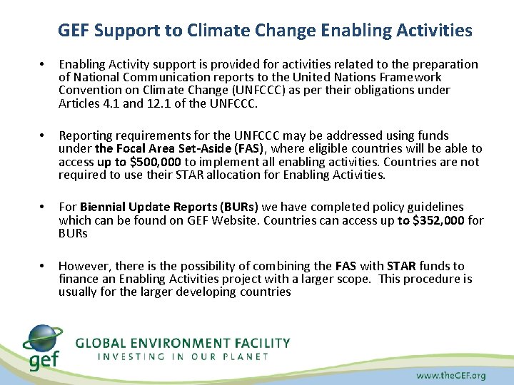 GEF Support to Climate Change Enabling Activities • Enabling Activity support is provided for