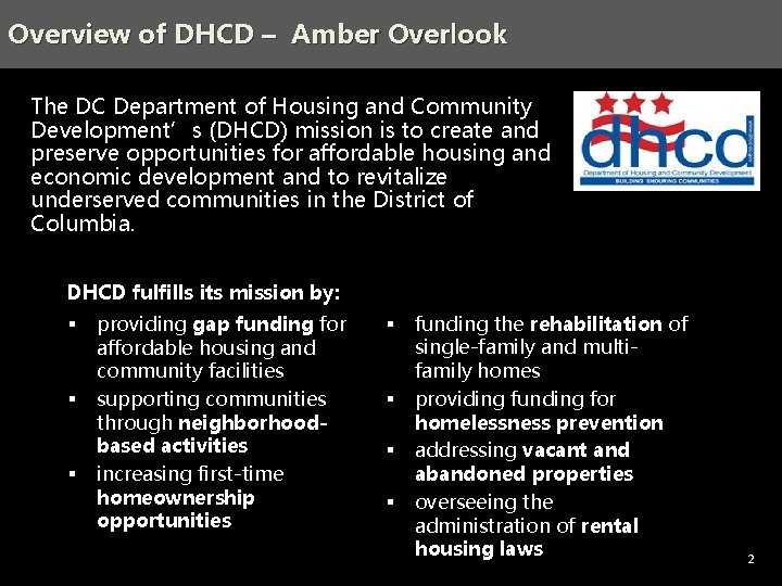 Overview Agenda – of Scattered DHCD –Sites Amber - Trinidad, Overlook NE, Washington, DC