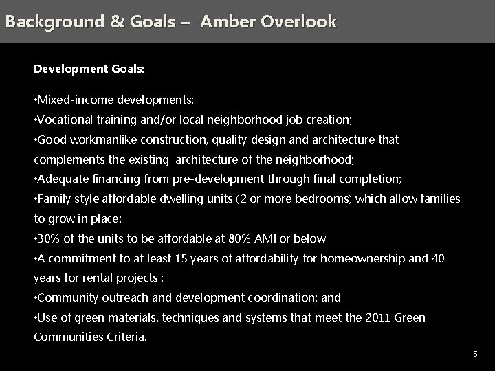 Background Agenda – Scattered & Goals. Sites – Amber - Trinidad, Overlook NE, Washington,