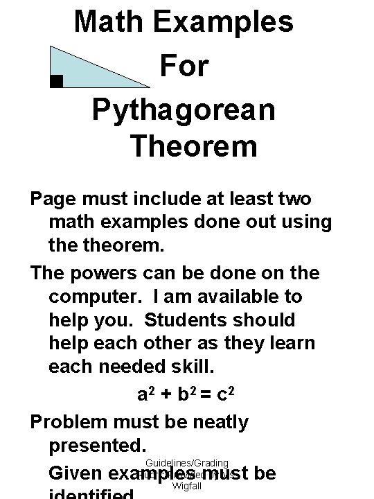 Math Examples For Pythagorean Theorem Page must include at least two math examples done