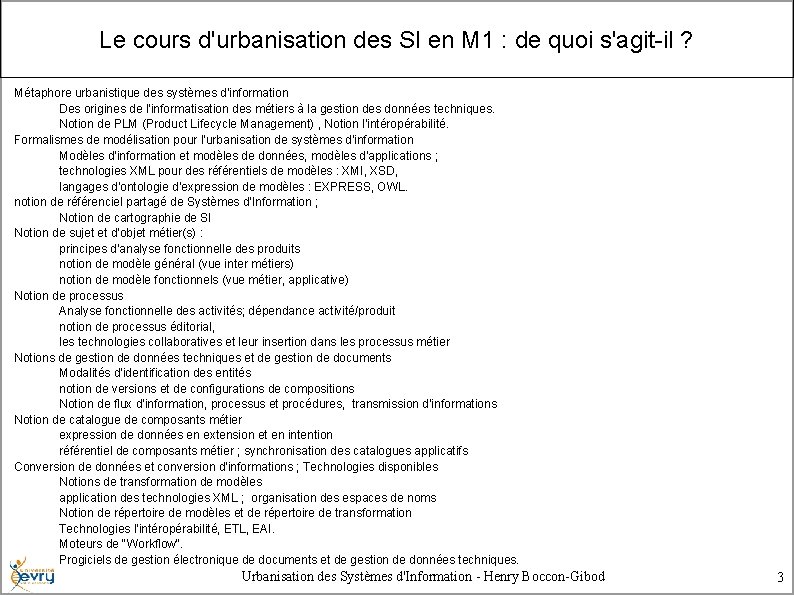 Le cours d'urbanisation des SI en M 1 : de quoi s'agit-il ? Métaphore