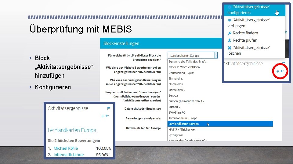 Überprüfung mit MEBIS • Block „Aktivitätsergebnisse“ hinzufügen • Konfigurieren 